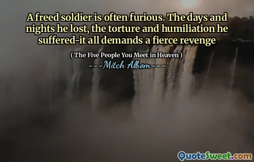 Ein befreiter Soldat ist oft wütend. Die Tage und Nächte, die er verloren hat, die Folter und Demütigung, die er erlitten hat-alles verlangt eine heftige Rache