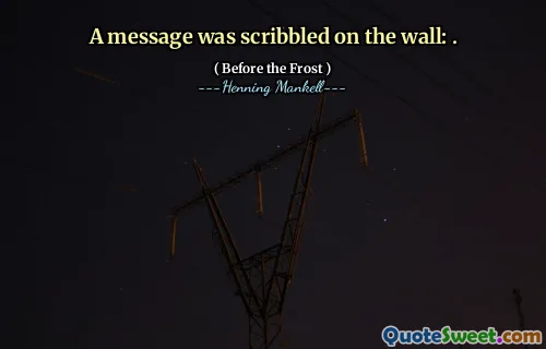 A message was scribbled on the wall: .