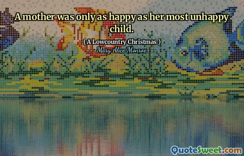 母亲只和她最不快乐的孩子一样快乐。