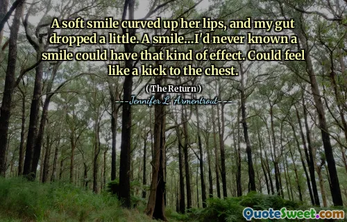 A soft smile curved up her lips, and my gut dropped a little. A smile…I'd never known a smile could have that kind of effect. Could feel like a kick to the chest.