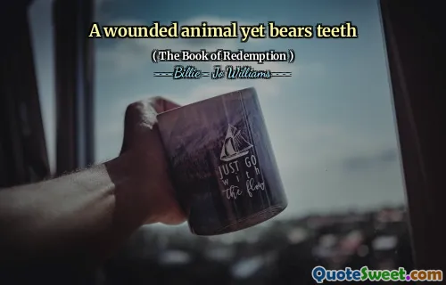 A wounded animal yet bears teeth