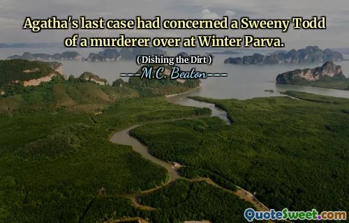 Agatha's last case had concerned a Sweeny Todd of a murderer over at Winter Parva.