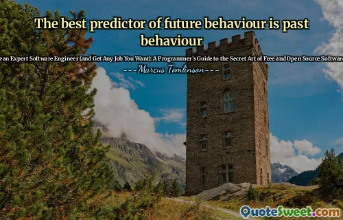 The best predictor of future behaviour is past behaviour