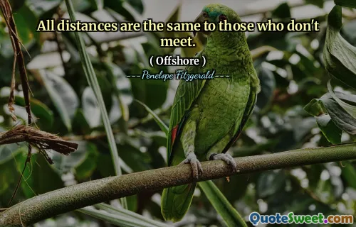 All distances are the same to those who don't meet.