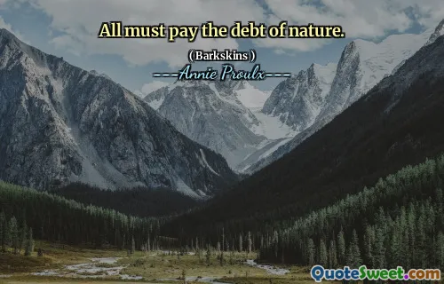 All must pay the debt of nature.