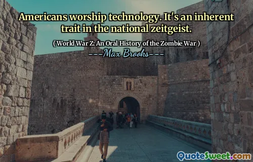 Americans worship technology. It's an inherent trait in the national zeitgeist.