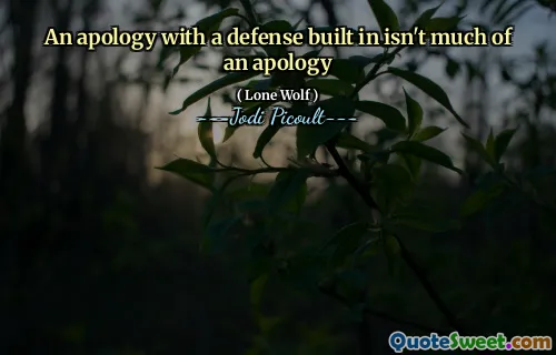 An apology with a defense built in isn't much of an apology