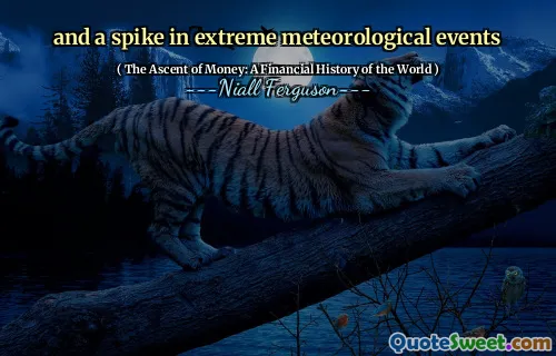 and a spike in extreme meteorological events