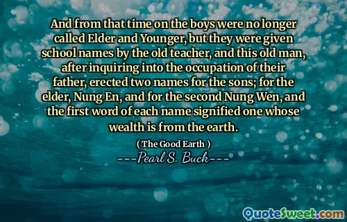 And from that time on the boys were no longer called Elder and Younger, but they were given school names by the old teacher, and this old man, after inquiring into the occupation of their father, erected two names for the sons; for the elder, Nung En, and for the second Nung Wen, and the first word of each name signified one whose wealth is from the earth.