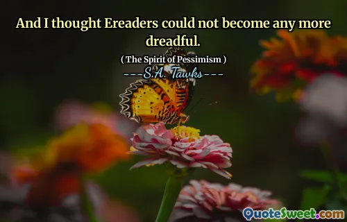 And I thought Ereaders could not become any more dreadful.