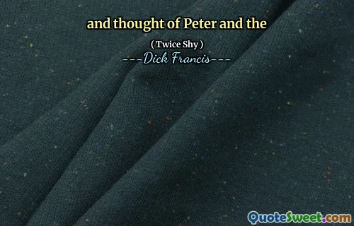 and thought of Peter and the