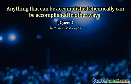 可以通过其他方式完成化学完成的任何事情。