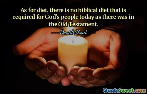 As for diet, there is no biblical diet that is required for God's people today as there was in the Old Testament.