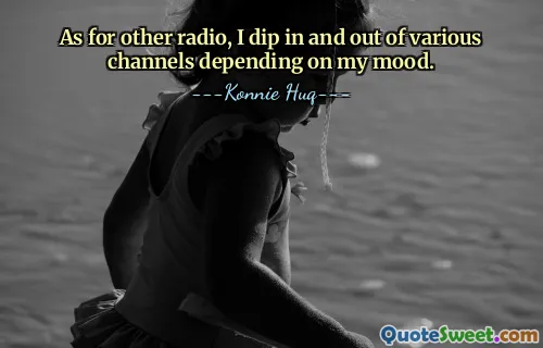 As for other radio, I dip in and out of various channels depending on my mood.