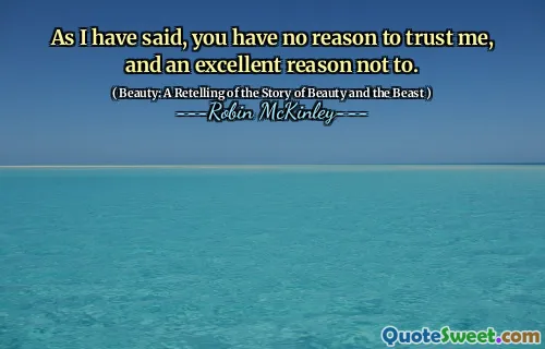 As I have said, you have no reason to trust me, and an excellent reason not to.