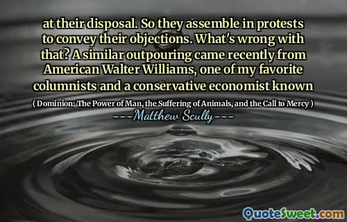 til deres disposisjon. Så de samles i protester for å formidle sine innvendinger. Hva er galt med det? En lignende strømning kom nylig fra amerikanske Walter Williams, en av mine favoritt spaltister og en konservativ økonom kjent