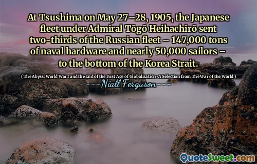 At Tsushima on May 27–28, 1905, the Japanese fleet under Admiral Tōgō Heihachirō sent two-thirds of the Russian fleet – 147,000 tons of naval hardware and nearly 50,000 sailors – to the bottom of the Korea Strait.