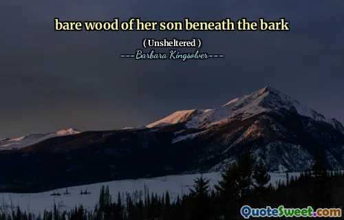 bare wood of her son beneath the bark