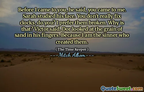 私があなたのところに来る前に、彼は言った、あなたは私のところに来た。サラは彼の顔を研究しました。あなたは本当に時計を修正していませんよね？私はそれらを壊すことを好みます。何故ですか？ビクターは言った。ドーは指の砂の粒を見ました。私はそれらを創造した罪人だからです。