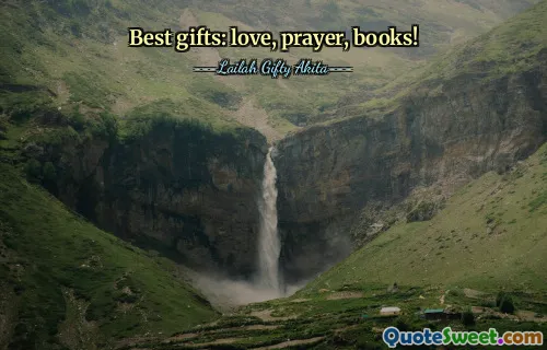 Best gifts: love, prayer, books!