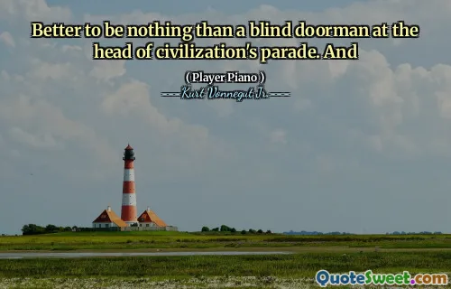 在文明游行的负责人的盲人门卫之外，最好是一无所有。和