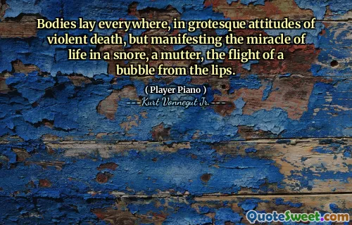 尸体落在各地，怪异地态度暴力死亡的态度，但在打nor，喃喃自语中表现出生命的奇迹，从嘴唇上泡沫的飞行。