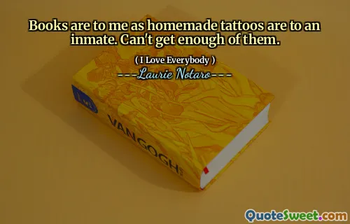 الكتب لي كما الوشم محلي الصنع هي لنزيل. لا يمكن الحصول على ما يكفي منهم.