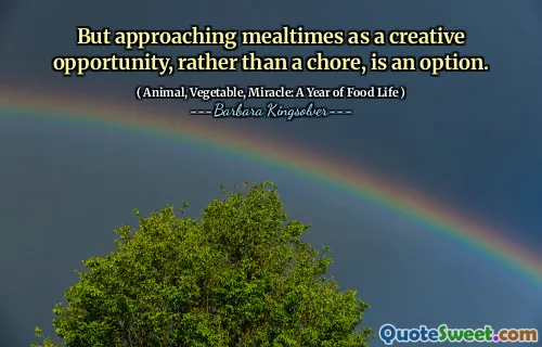 მაგრამ კვებაზე მიახლოება, როგორც შემოქმედებით შესაძლებლობას, ვიდრე ქორეა, არის ვარიანტი.