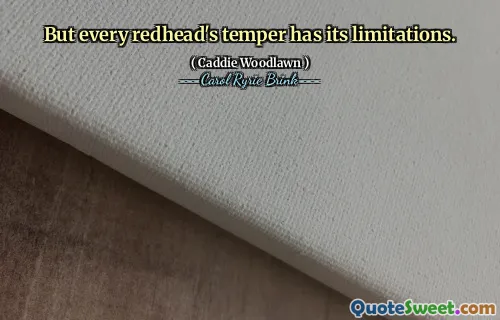 但每个红发人的脾气都有其局限性。
