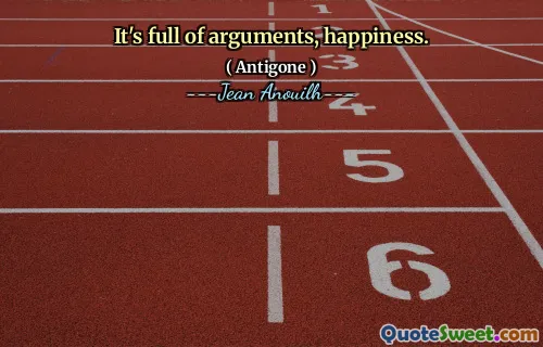 Penuh dengan argumen, kebahagiaan.