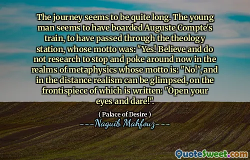 여행은 꽤 길어 보인다. 청년은 어거스 클리트의 기차를 타고 신학 스테이션을 통과 한 것으로 보인다. "예!"모토가 "아니오!"라는 형이상학의 영역에서 멈추고 찌르는 것을 믿고 연구하지 마십시오. "아니요!"