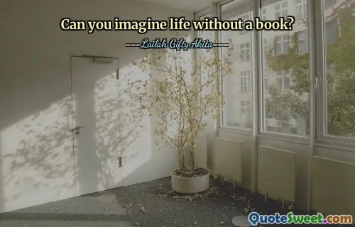 Can you imagine life without a book?