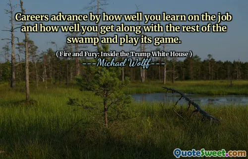 Careers advance by how well you learn on the job and how well you get along with the rest of the swamp and play its game.