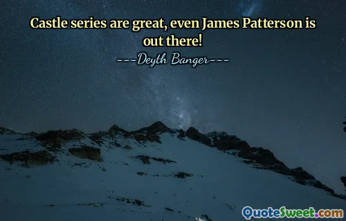 Castle series are great, even James Patterson is out there!
