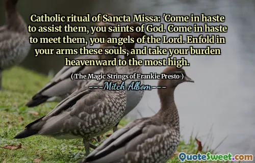 桑克塔·米莎（Sancta Missa）的天主教仪式：'匆忙帮助他们，你是上帝的圣人。匆忙见到他们，你是主的天使。将这些灵魂围在您的怀里，并将您的负担带到最高的天堂。