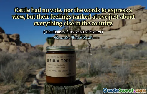 Vitele nu au avut niciun vot și nici cuvintele pentru a exprima o viziune, dar sentimentele lor s -au clasat mai sus aproape de orice altceva din țară.