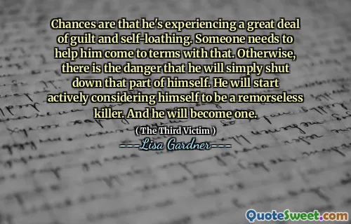 Chances are that he's experiencing a great deal of guilt and self-loathing. Someone needs to help him come to terms with that. Otherwise, there is the danger that he will simply shut down that part of himself. He will start actively considering himself to be a remorseless killer. And he will become one.