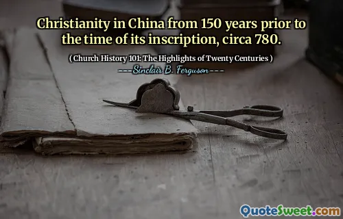 Christianity in China from 150 years prior to the time of its inscription, circa 780.