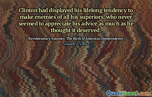 عرض كلينتون ميله مدى الحياة لجعل أعداء جميع رؤسائه ، الذين لم يسبق لهم أن يقدروا نصيحته بقدر ما اعتقد أنها تستحق.