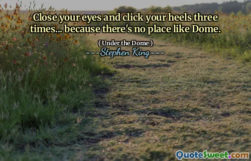 Close your eyes and click your heels three times... because there's no place like Dome.