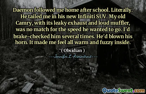 Daemon followed me home after school. Literally. He tailed me in his new Infiniti SUV. My old Camry, with its leaky exhaust and loud muffler, was no match for the speed he wanted to go. I'd brake-checked him several times. He'd blown his horn. It made me feel all warm and fuzzy inside.