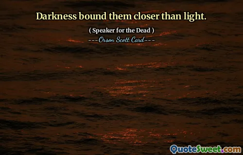 Mørket bandt dem nærmere enn lyset.