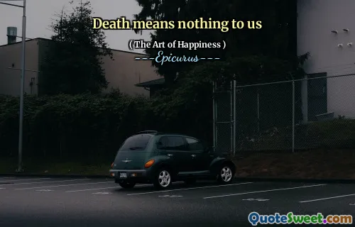 Death means nothing to us