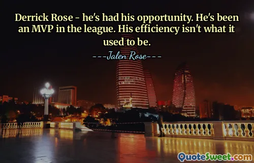 Derrick Rose - he's had his opportunity. He's been an MVP in the league. His efficiency isn't what it used to be.