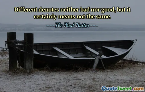 Different denotes neither bad nor good, but it certainly means not the same.
