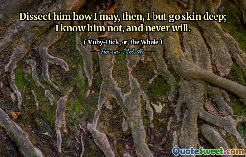 然后，我可以剖析他，然后我会变深皮肤。我不认识他，也永远不会。