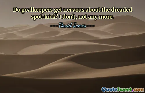 Do goalkeepers get nervous about the dreaded spot-kick? I don't, not any more.