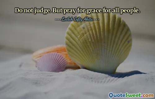 Do not judge. But pray for grace for all people.