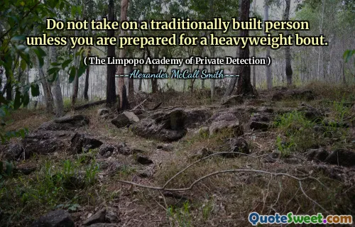 Не принимайте на себя традиционно построенного человека, если вы не готовы к супертяжеловажному поединку.