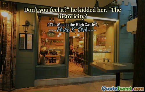 Känner du inte det? "Han killade henne." Historiciteten?